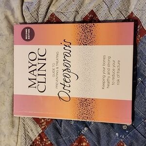 Mayo Clinic Guide To Preventing & Treating Osteoporosis